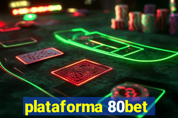 plataforma 80bet